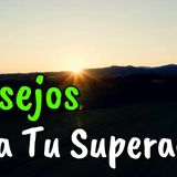 Los Mejores Consejos Para Tu SUPERACIÓN PERSONAL ¦ Motivación ¦ Reflexiones de la Vida