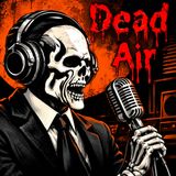 Ep. #733: DEAD AIR 2024