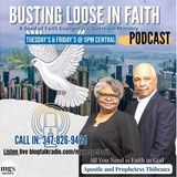 Busting Loose in Faith with Aposlte and prophetess Thibeaux