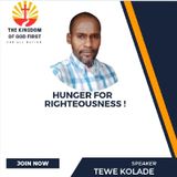 HUNGER FOR RIGHTEOUSNESS!