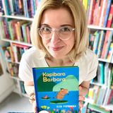 Kapibara Barbara. Rozmowa o książce dla dzieci z autorką Elizą Piotrowską