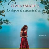 Clara Sanchez - Lo stupore di una notte di luce