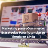 Tomas Elias Gonzales Benitez: Marketing Para E-Commerce