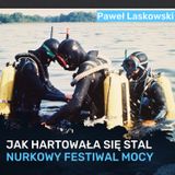 O historii nurkowych obozów szkoleniowych - "Jak hartowała się stal" - Paweł Laskowski