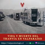Vida y Muerte del Tranvía en Valparaíso | Archivos de papel