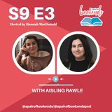 S6 Debut Spotlight- 3. Aisling Rawle (Love Island, Toxic Masculinity & George Orwell)