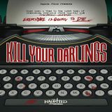Kill Your Darlings Part 2 of 5