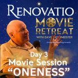 Renovatio Movie Retreat 2026 - Day 3 - Evening Movie Session “Oneness” with David Hoffmeister