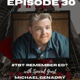 #TBT: Remember Ed? (With Special Guest - Michael Genadry)