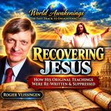 What Did Jesus Really Teach? | Rogier Vlissingen on ACIM & Recovering Jesus