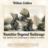 Rambles Beyond Railways; or, Notes in Cornwall taken A-foot by Wilkie Collins | Full Audiobook | Audiobook Time