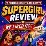Supergirl Review: We Liked It—but It’s Not for Young Kids || E125