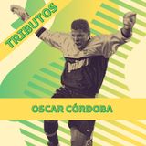 Óscar Córdoba: La leyenda que no necesitó Europa