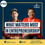 102: Jeff Lopes | What Matters Most in Entrepreneurship