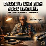 Crackle And Pop: Vinyl Texture - The Autobiography of a Groove