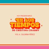 En los tiempos de Cristina Charry Vol 6. Jules
