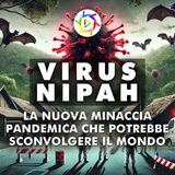 Virus Nipah: La Nuova Minaccia Pandemica Che Potrebbe Sconvolgere il Mondo!