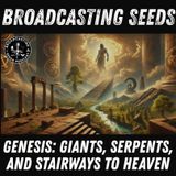 Genesis: Giants, Serpents, and Stairways to Heaven