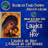 Laudes del día de hoy, Sábado 17 de Abril 2026 ✟ Liturgia de las Horas ✟ II Semana del Tiempo de Pascua. CAMINO NEOCATECUMENAL. 