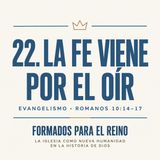 22. La fe viene por el oír | Pbro. Marco Muñoz | Formados para el Reino