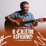 49. Manuel Bonilla - De Creativo a Creativo