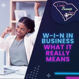 W-I-N In Business - What It Really Means