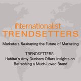 Trendsetters: Habitat’s Amy Dunham Offers Insights on Refreshing a Much-Loved Brand