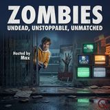Zombies - Uncover the undead apocalypse with Max