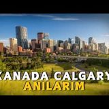 Kanada Calgary Anılarım    AHMET KURUCAN