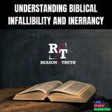 Understanding Biblical Infallibility & Inerrancy- 10:8:25, 8.02 PM
