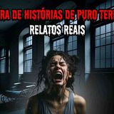 9 HISTÓRIAS DE TERROR - RELATOS REAIS _ EP.16