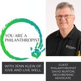63 | Philanthropist David Burton on Being an Engaged Neighbor