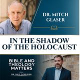 BTM 213- Jewish Missions During the Holocaust: The History (1900–1950) | Mitch Glaser