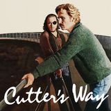Episode 598: Cutter's Way (1981)