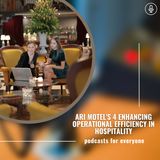 Ari Motel's 4 Enhancing Operational Efficiency in Hospitality