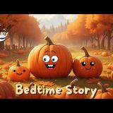 The Comfy Pumpkin  Autumn Storytime for Kids  Sleepy Bedtime Story