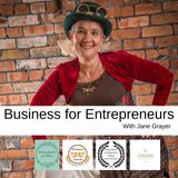 Business For Entrepreneurs With Jane Grayer