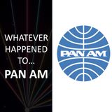 Whatever happened to... Pan Am