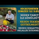 Hocaefendi Neden Tabutla Gömüldü    AHMET KURUCAN