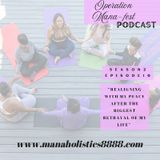 Season 2 Episode 10 : “Realigning With My Peace After the Biggest Betrayal of My Life”
