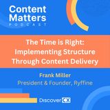 The Time is Right: Implementing Structure Through Content Delivery