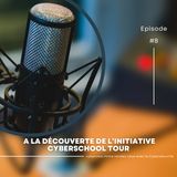 InterviewCyber 8 - A la découverte de l'initiative CyberSchool Tour