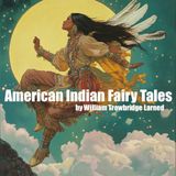 American Indian Fairy Tales by William Trowbridge Larned  Chapter 8