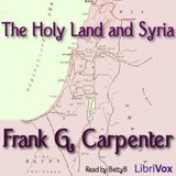 33 - Carpenters World Travels-  Holy Land and Syria by Frank G. Carpenter