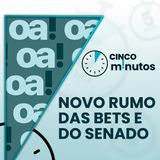 5 minutos: Ações no STF contra portaria de bets, disputas no Judiciário e desistência no Senado por SP