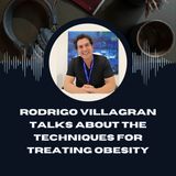 Rodrigo Villagran talks about the techniques for treating obesity