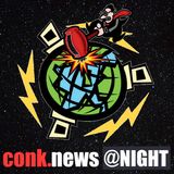 CONK! News@Night - 7.6.22