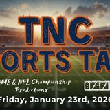 TNC Sports Talk I Friday January 23rd, 2026