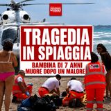 Tragedia in spiaggia, bambina di 7 anni si accascia mentre gioca: inutili i soccorsi
