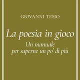 Giovanni Tesio "La poesia in gioco"